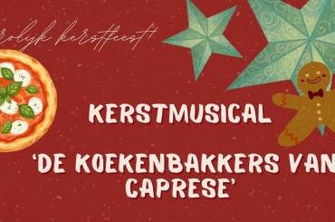 Kerstmusical ‘De koekenbakkers van Caprese’.