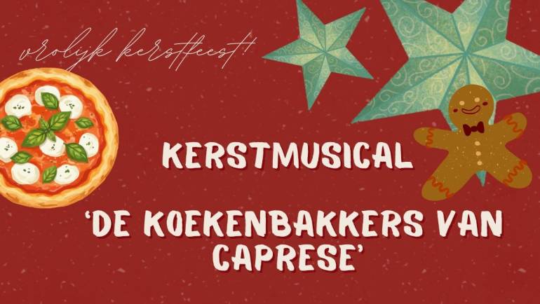 Kerstmusical ‘De koekenbakkers van Caprese’.